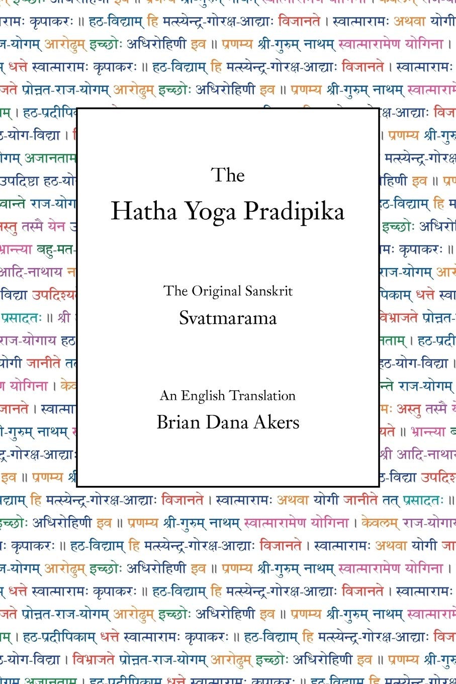 The Hatha Yoga Pradipika – paperback Svatmarama|Brian Dana Akers