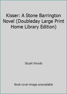 Kisser: A Stone Barrington Novel (Doubleday Large Print Home Library Edition)