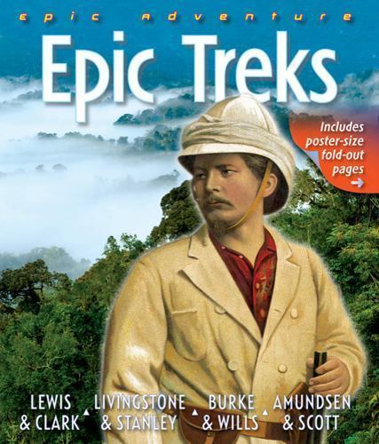 Epic Adventure: Epic Treks: Epic Treks by Dr. Betty Hagglund; Peter Bull