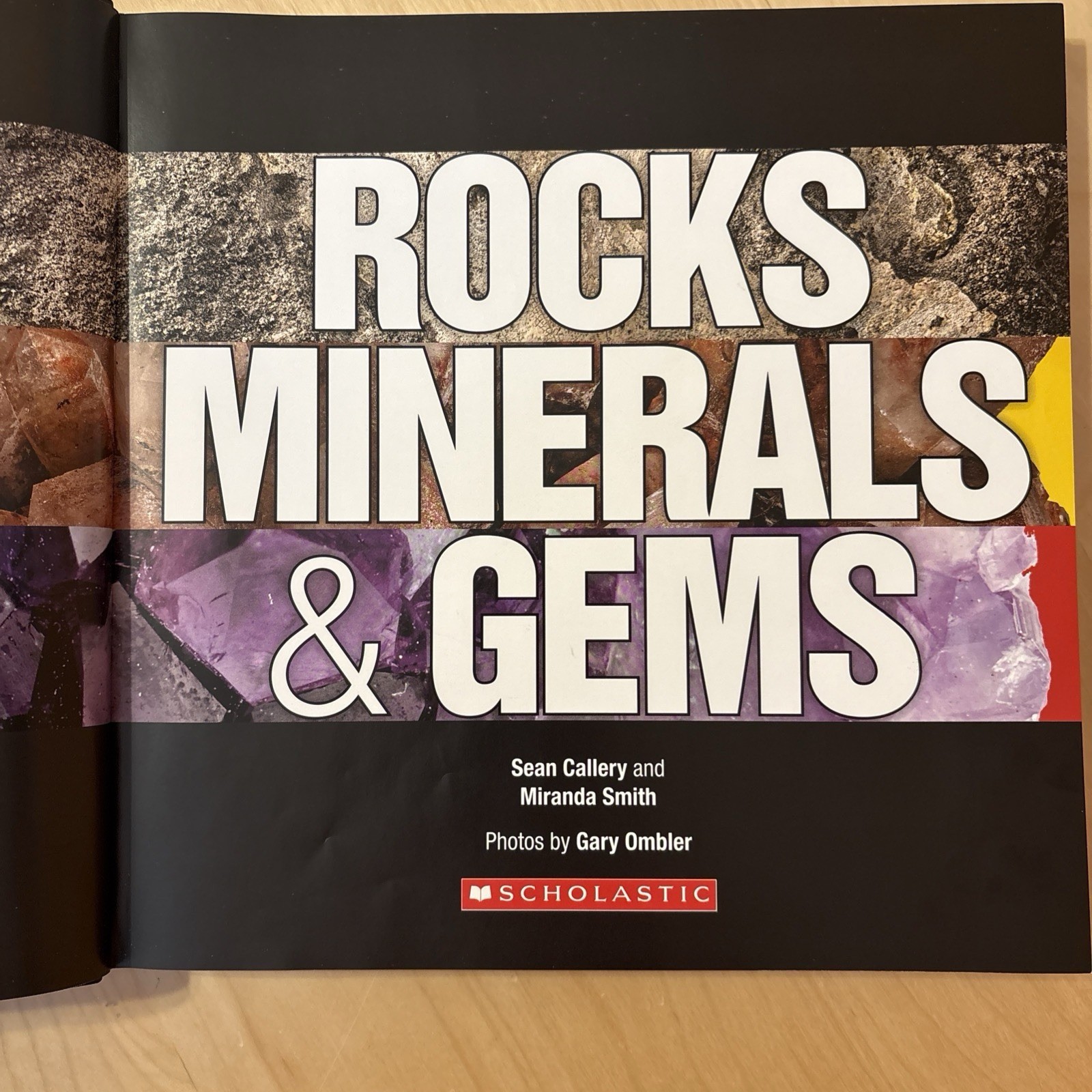 Book: Rocks, Minerals & Gems by Sean Callery & Miranda Smith Scholastic 2014