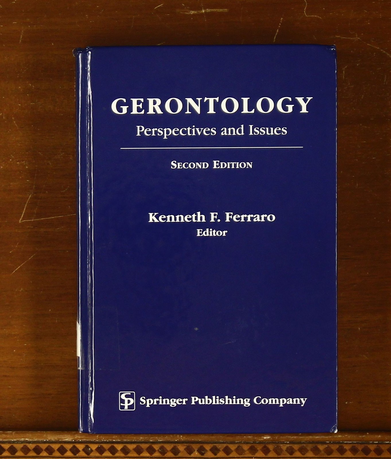 Kenneth Ferraro: Gerontology: Perspectives and Issues 2nd Edition Springer HC
