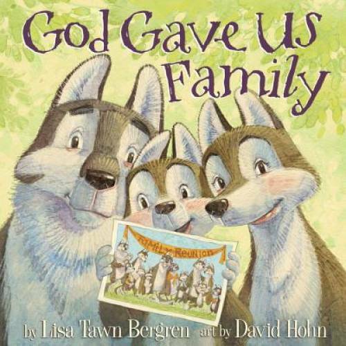 God Gave Us Family – Hardcover By Bergren, Lisa Tawn – GOOD