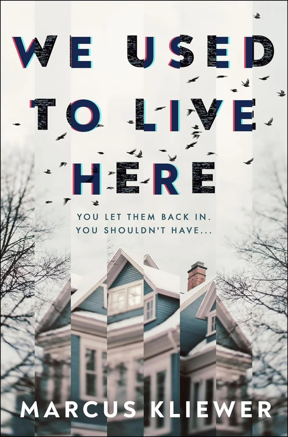 We Used to Live Here:- Paperback – by Marcus Kliewer – Marcus Kliewer, Paperbac