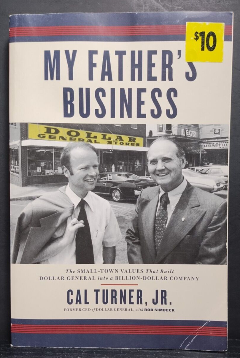 My Father’s Business PB 1st Ed 2008 Cal Turner Jr. Center Street Family Legacy S