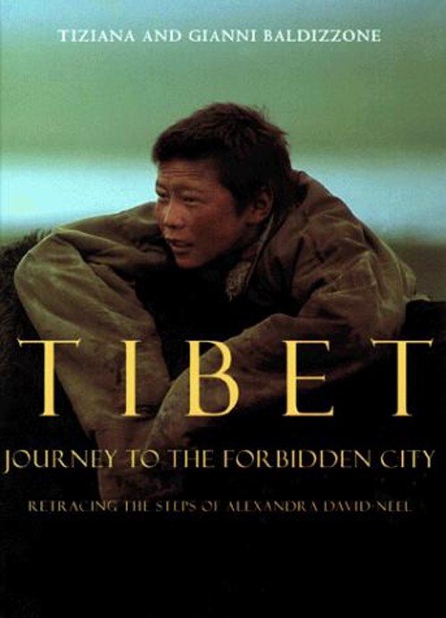 Tibet : Journey to the Forbidden City Tiziana, Baldizzone, Gianni