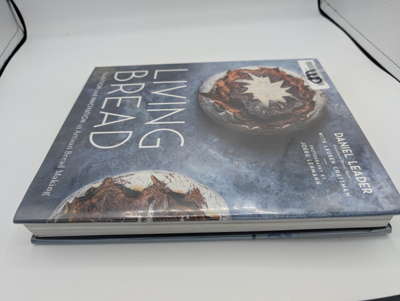 Living Bread: Tradition and Innovation in Artisan Bread Making by Daniel Leader