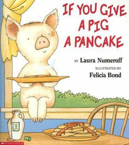 If You Give a Pig a Pancake – 0439046211, staple bou, Laura Numeroff and Felicia