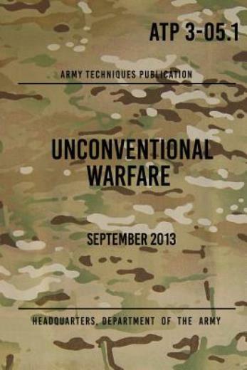 Atp 3-05 1 Unconventional Warfare: September, 2013