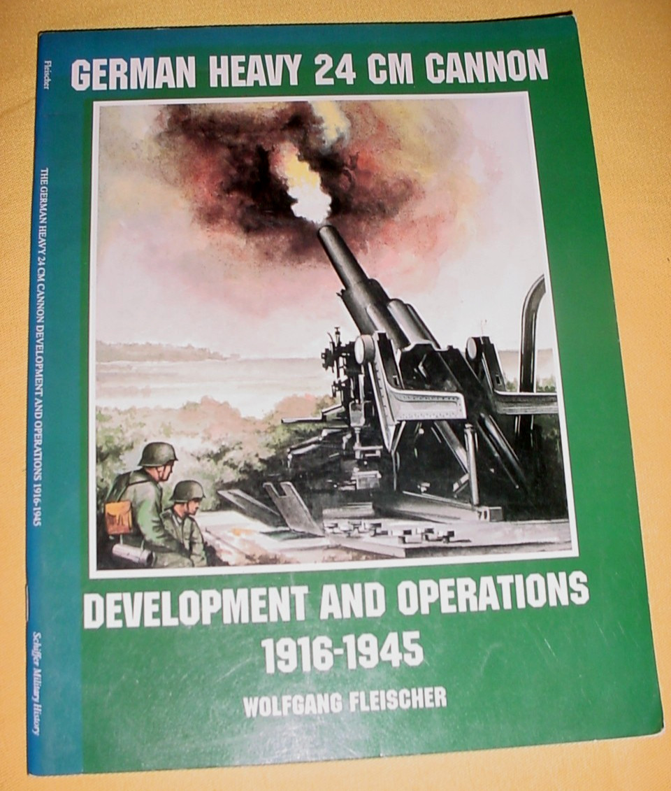 German Heavy Cannon 24CM History Book 1916 – 1945 WW1 WW2 48 PAGES