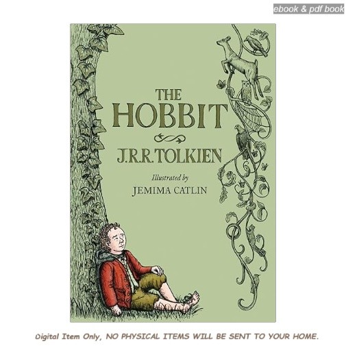 The Hobbit: Illustrated Edition: An Illustrated E, J.R.R. Tolkien 2013