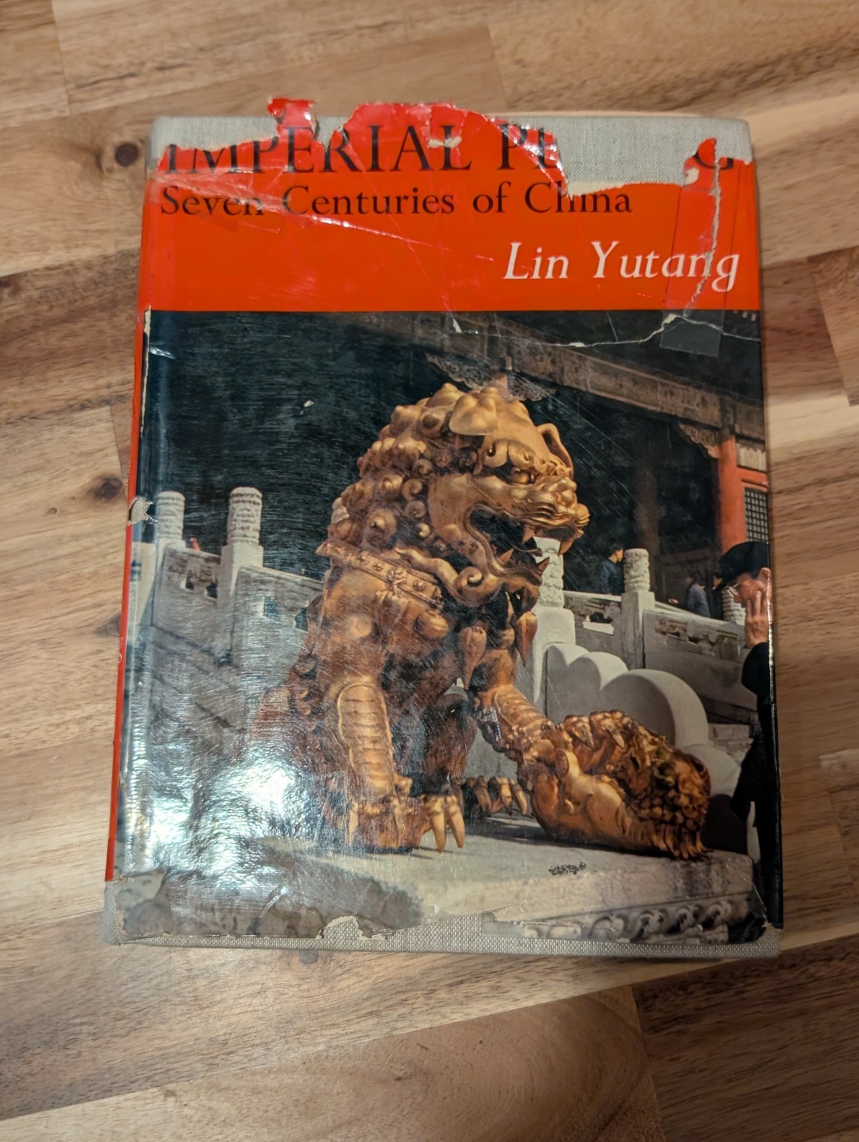 Imperial Peking Seven Centuries Of China by Lin Yutang Hardcover Book