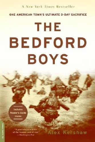 The Bedford Boys: One American Town’s Ultimate D-day Sacrifice – VERY GOOD