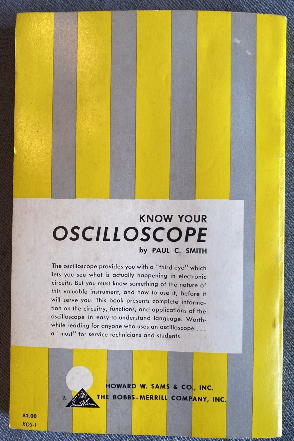 “Know Your Oscilloscope” by Paul C. Smith 154 pages 1964 Photofact Paperback