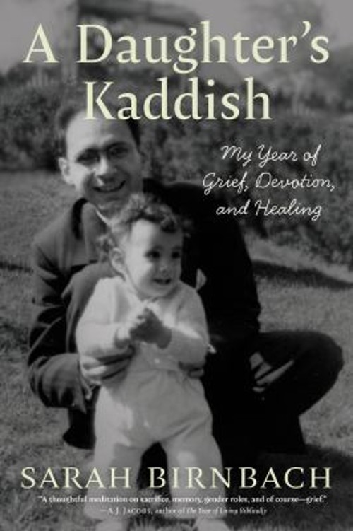 A Daughter’s Kaddish : My Year of Grief, Devotion, and Healing Sa
