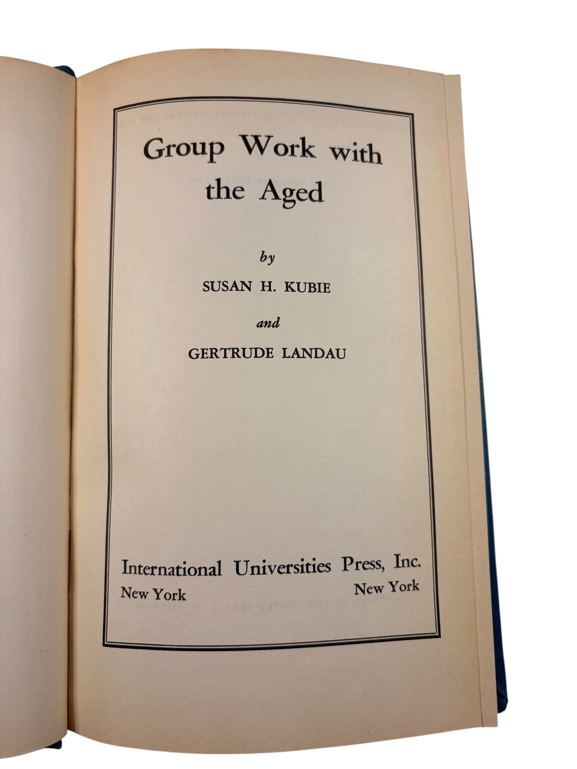 Group Work with the Aged Kubie Landau 1969 First Paperback Edition Gerontology