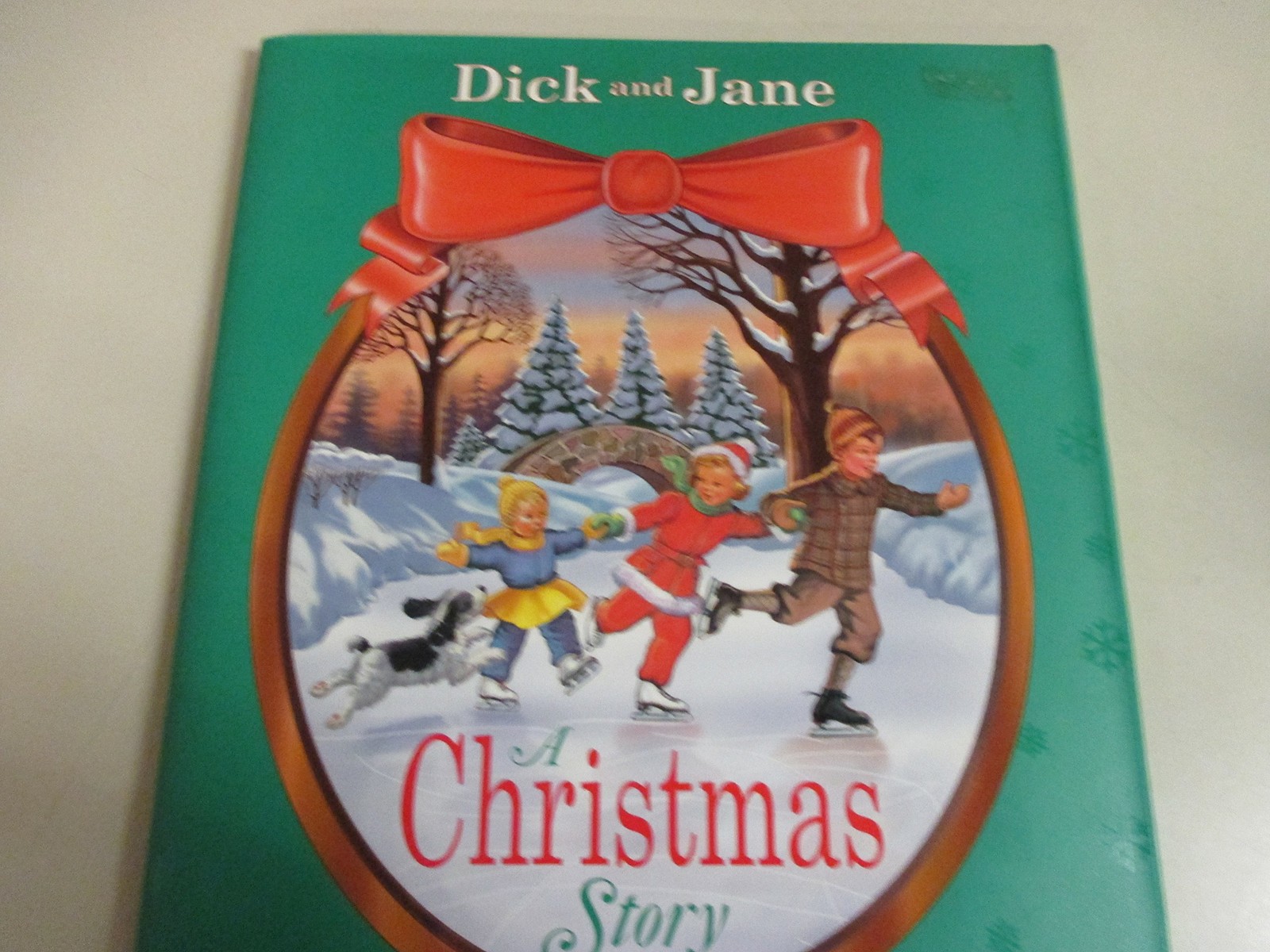 Dick and Jane: A Christmas Story Ruppert, Larry hardcover Very Good