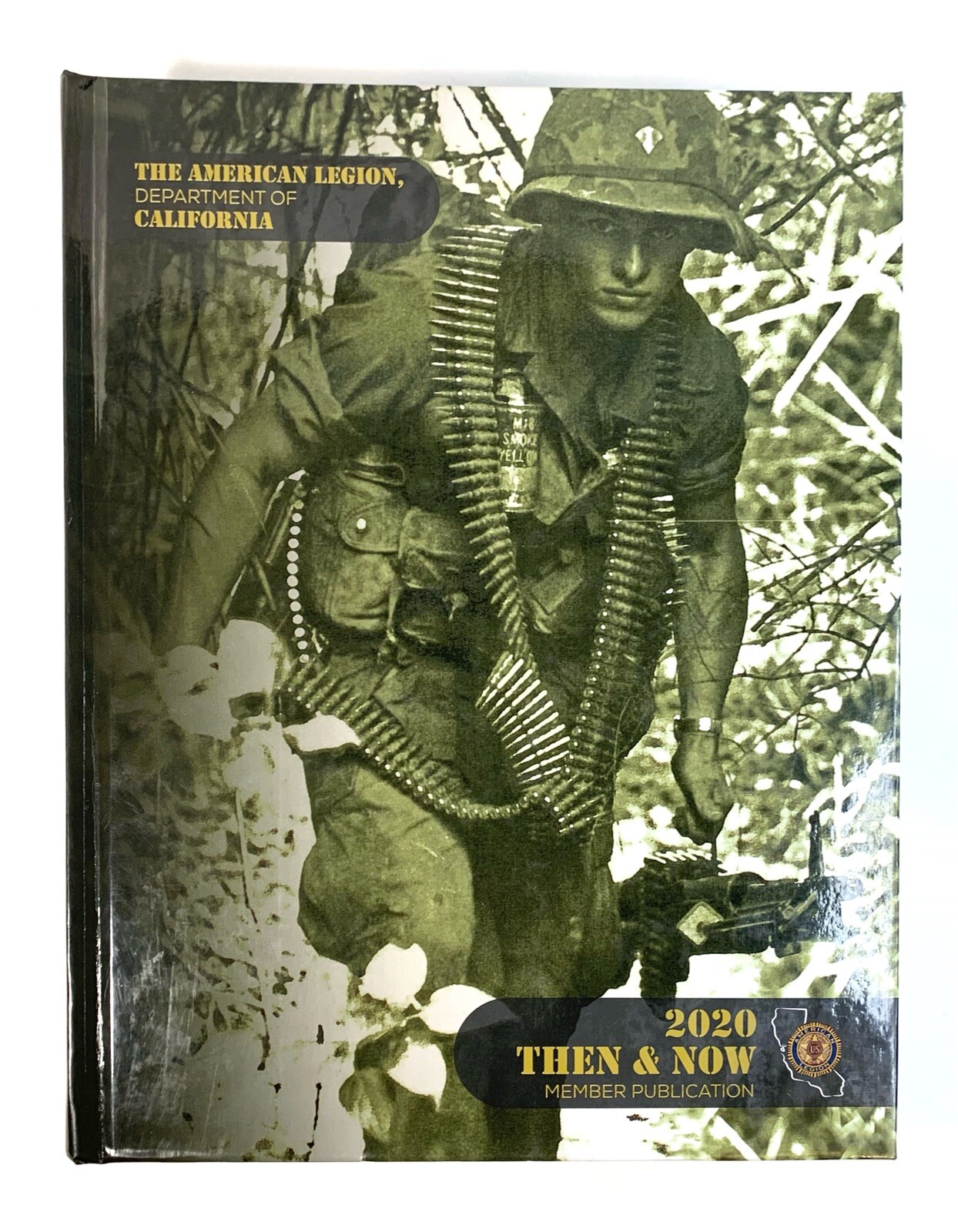 The American Legion Department Of California: 2020 Then & Now Member Publication