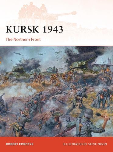 Robert Forczyk Kursk 1943 (Paperback) Campaign