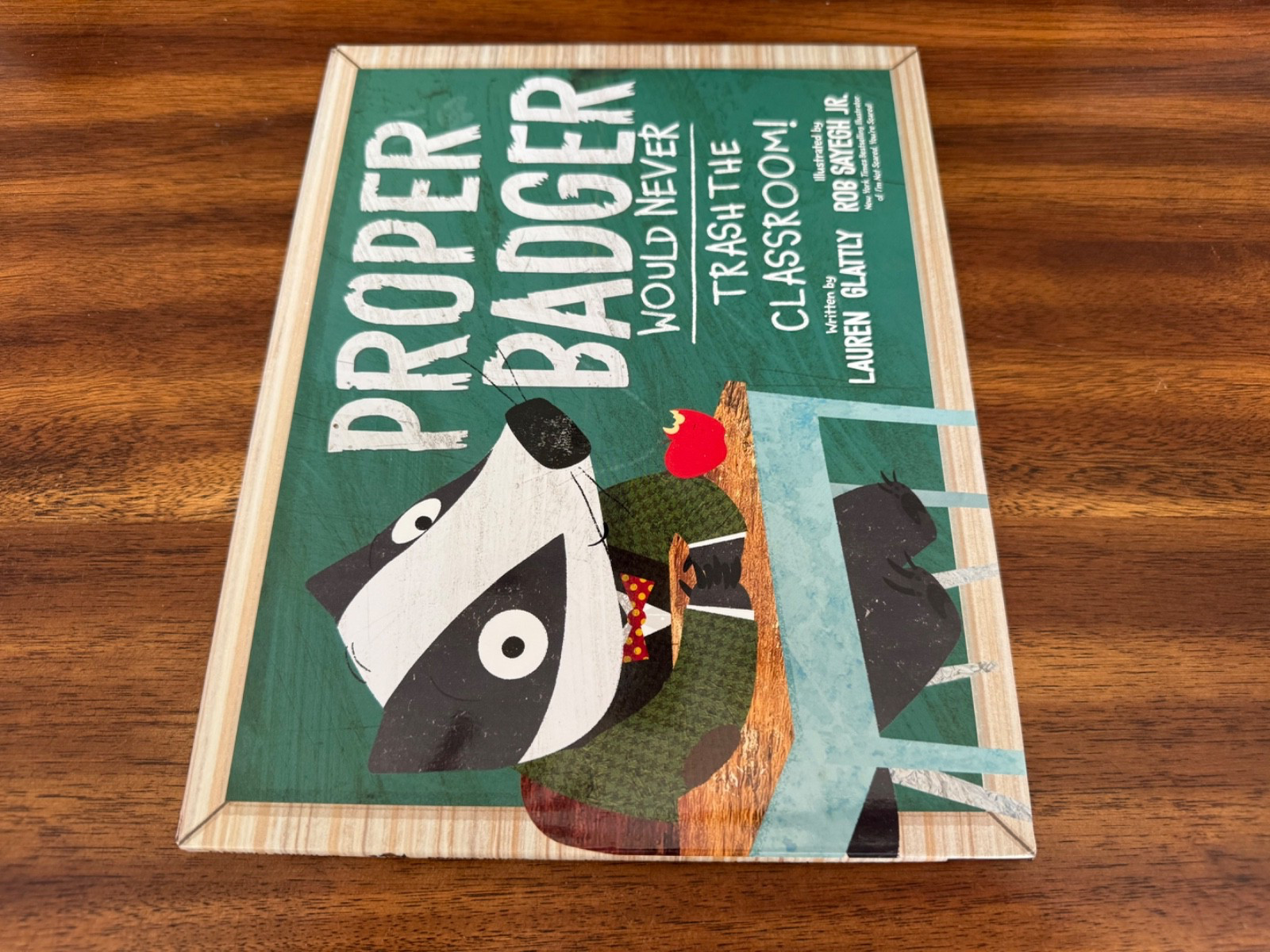 Proper Badger Would Never Trash the Classroom! by Lauren Glattly (2025, HC/DJ)