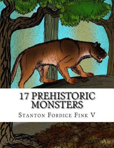 17 Prehistoric Monsters: Everyone Should Know About