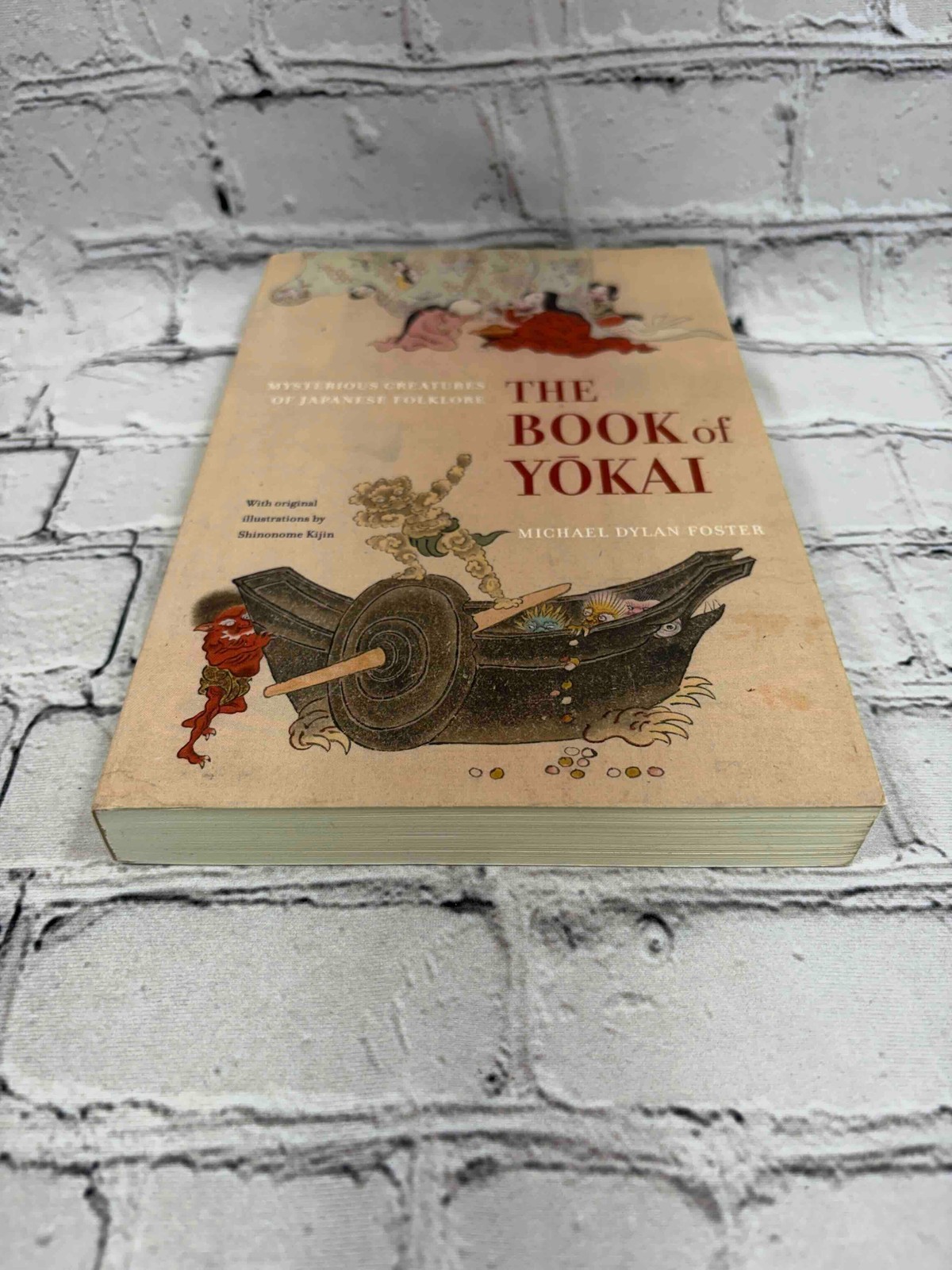 The Book of Yokai: Mysterious Creatures of Japanese Folklore by Michael Dylan Fo