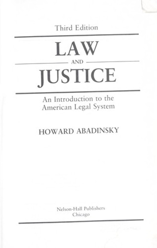 Law and Justice : An Introduction to the American Legal System Ho