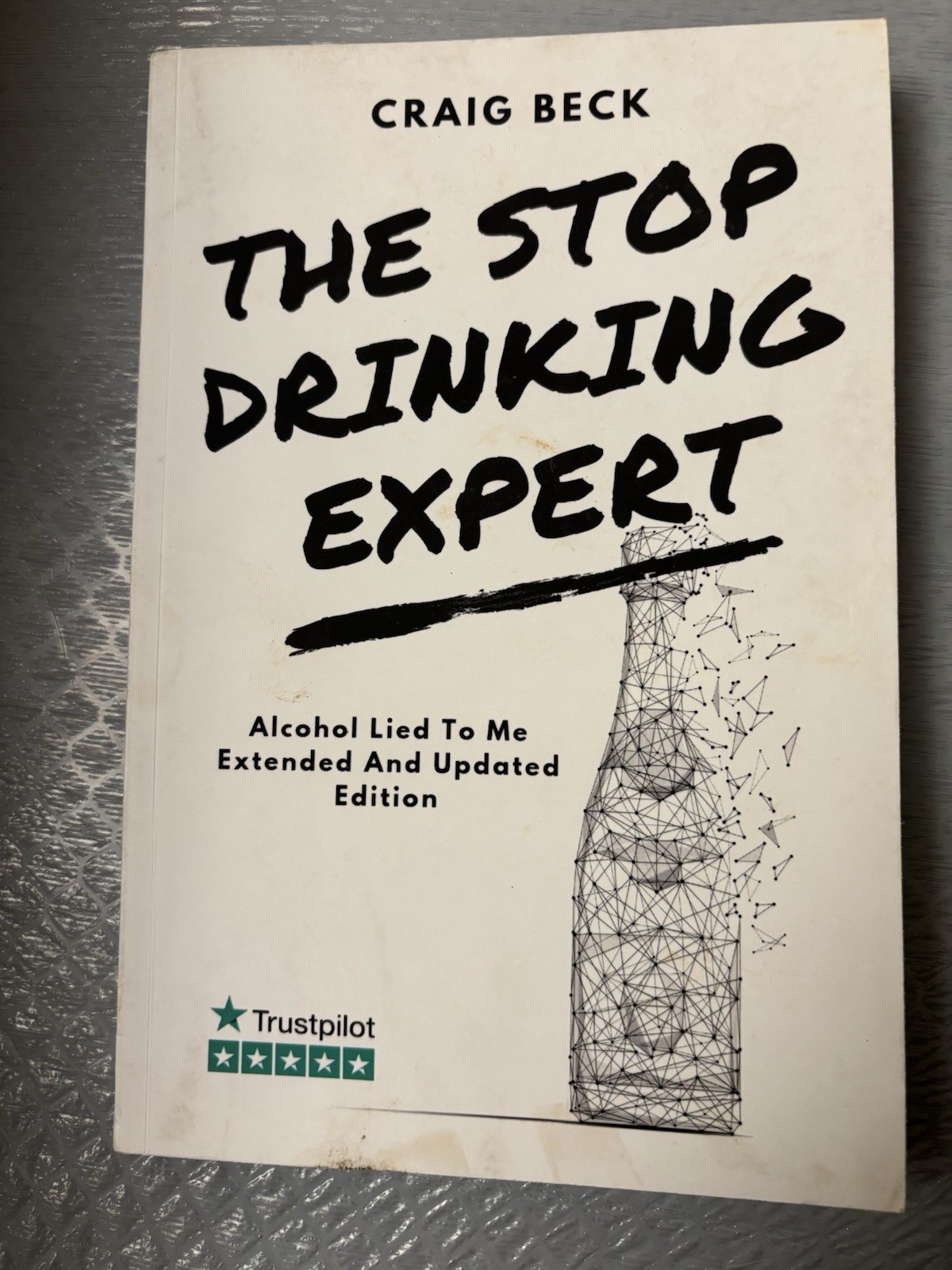 Stop Drinking Expert : Alcohol Lied to Me Updated by Craig Beck