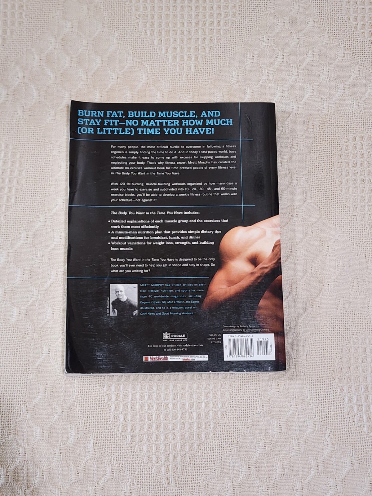 Men’s Health the Body You Want in the Time You Have : The Ultimate Guide to Gett