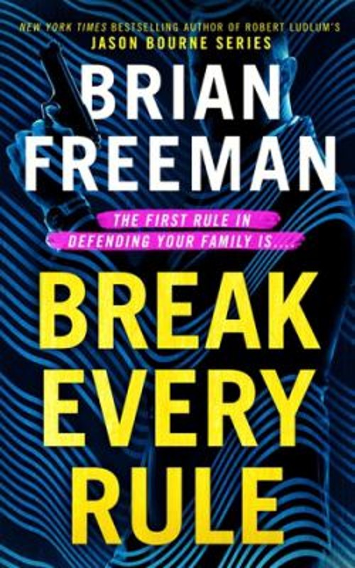 Break Every Rule Hardcover Brian Freeman