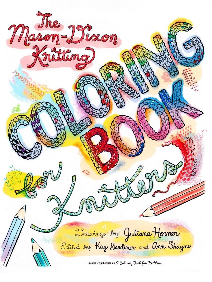 The Mason-Dixon Knitting Coloring Book for Knitters, Gardiner, Kay,Shayne, Ann,