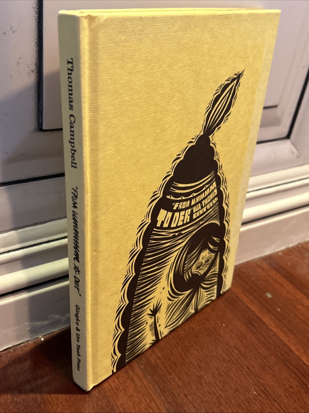 Thomas Campbell – From Ummmm to Der (2012, Gingko & Um Yeah Press) First Edition