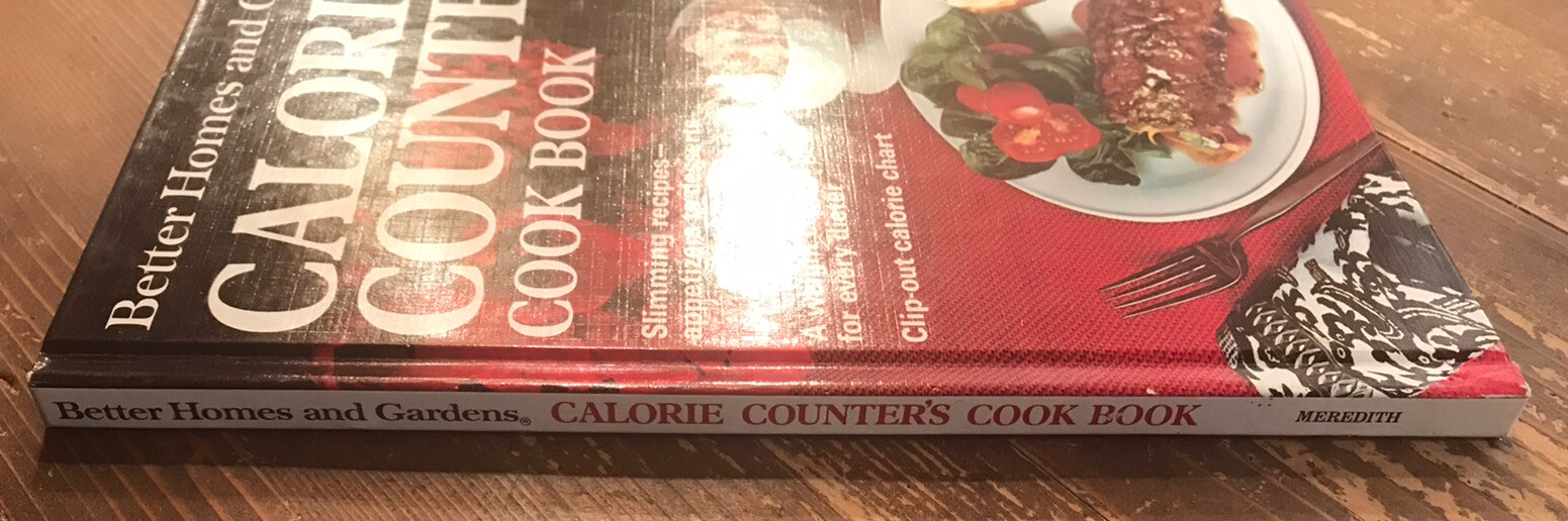 Better Homes and Gardens Calorie Counter’s Cook Book, Vintage 1970 Meredith Corp