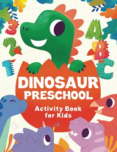 DINOSAUR PRESCHOOL ACTIVITY BOOK FOR KIDS AGES 3-5: OVER By Jennifer L. Trace