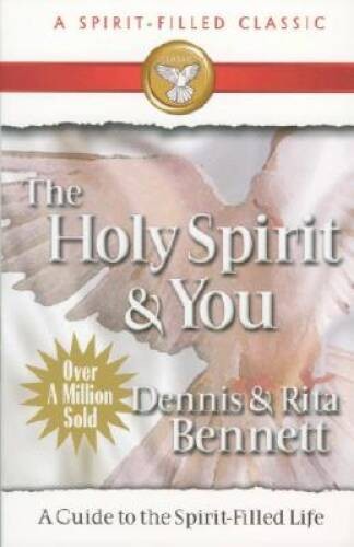 The Holy Spirit and You: A Guide to the Spirit Filled Life – ACCEPTABLE
