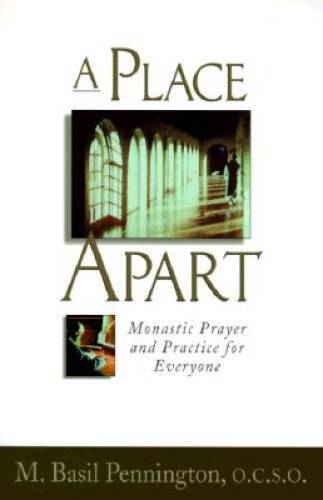 A Place Apart: Monastic Prayer and Practice for Everyone – Paperback – VERY GOOD