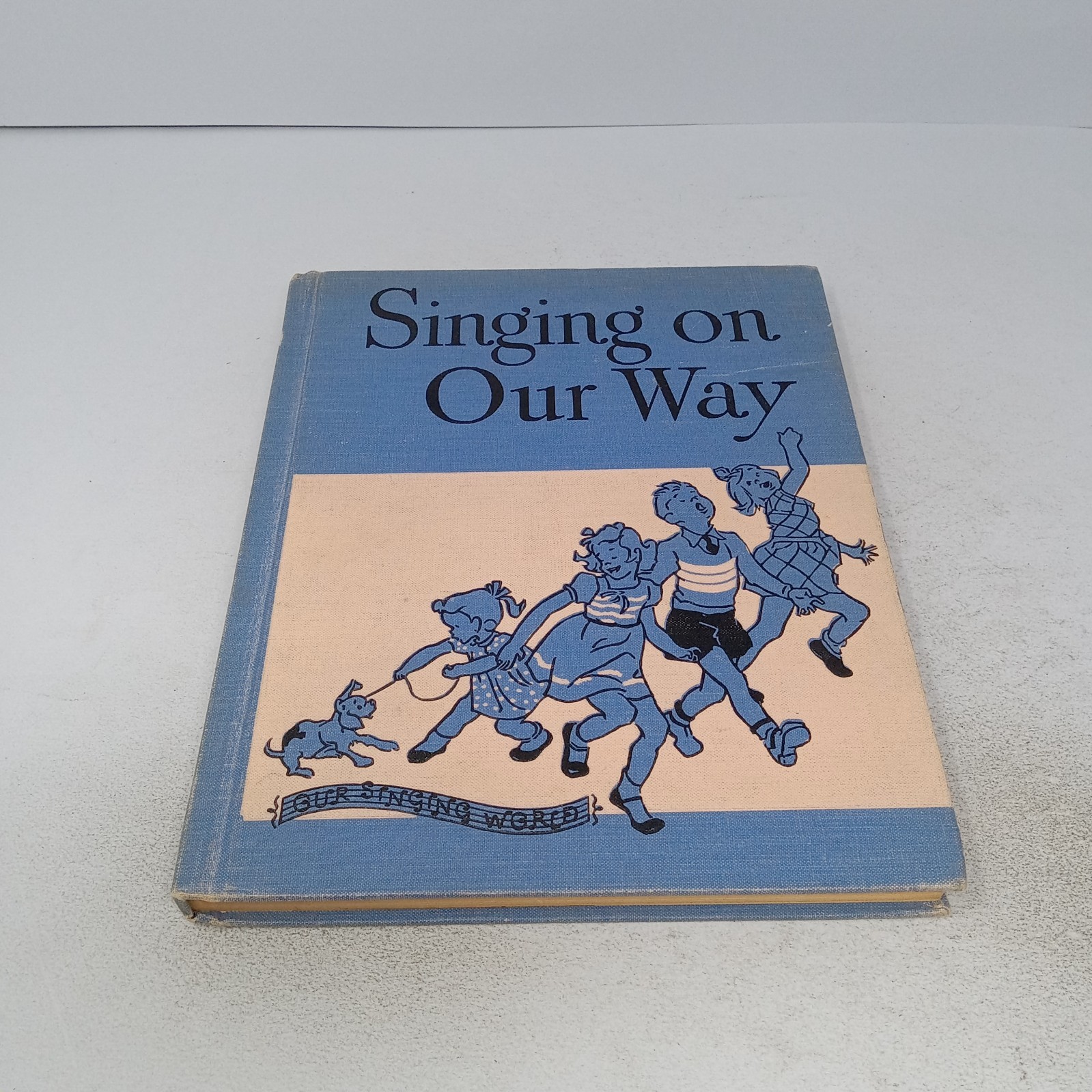 Singing On Our Way: 1949 Ginn and Company Hardcover
