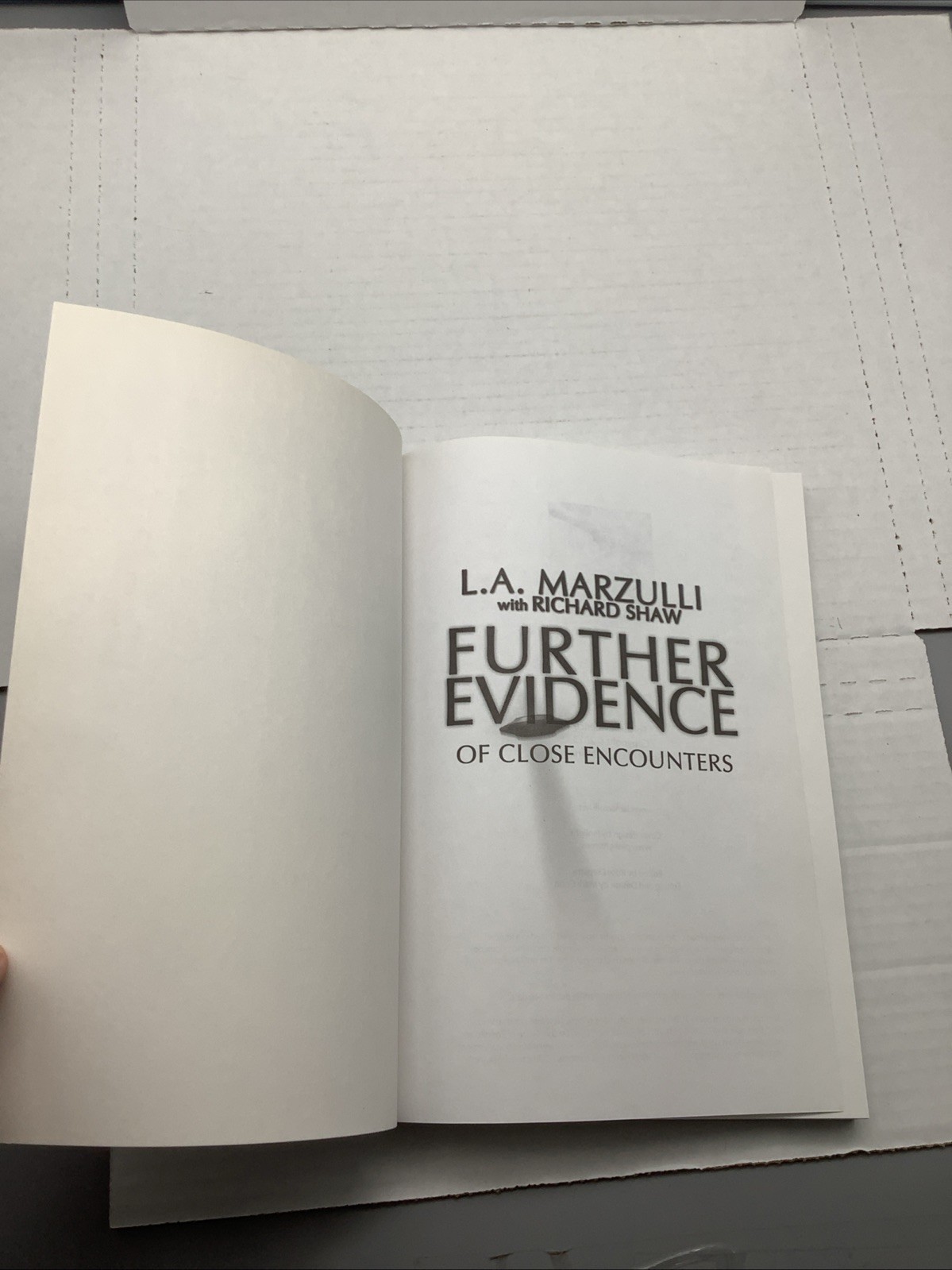 Further Evidence of Close Encounters – By: L.A. Marzulli w/ Richard Shaw – NEW