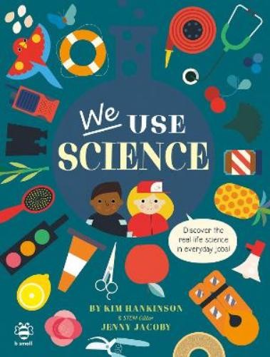 Jenny Jacoby Kim Hankinson We Use Science (Paperback) We Use It Every Day