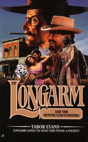 Longarm #275: Longarm and the Denver Exec- paperback, 9780515131840, Tabor Evans