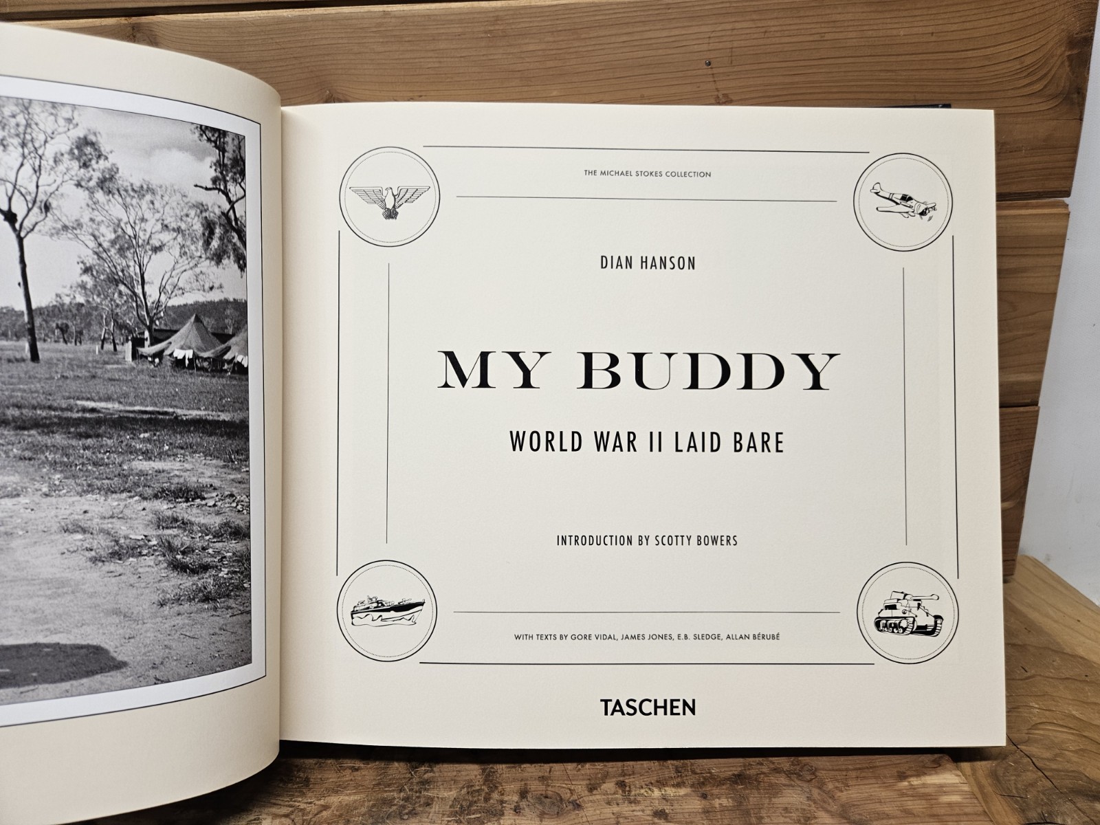 My Buddy: World War II Laid Bare The Michael Stokes Collection 1st Taschen 2014