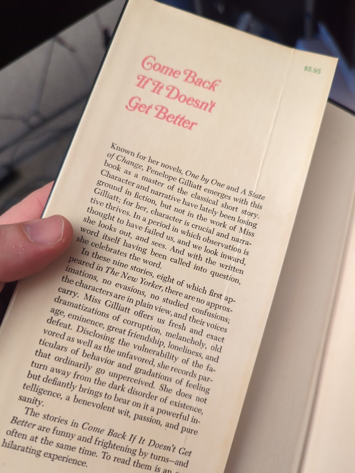 Penelope Gilliatt COME BACK IF IT DOESN’T GET BETTER FIRST AMERICAN EDITION