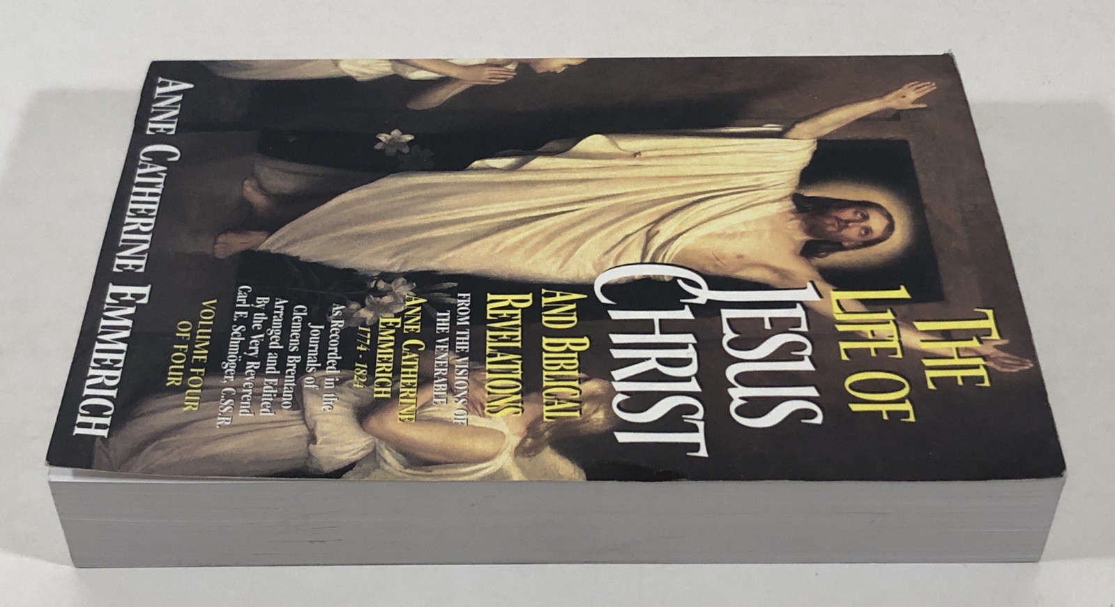 The Life of Jesus Christ and Biblical Revelations (Volume 4)