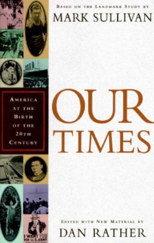 Our Times by Mark Sullivan