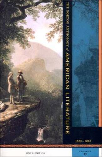 The Norton Anthology of American Literature, Volume B: 1820-1865 – GOOD