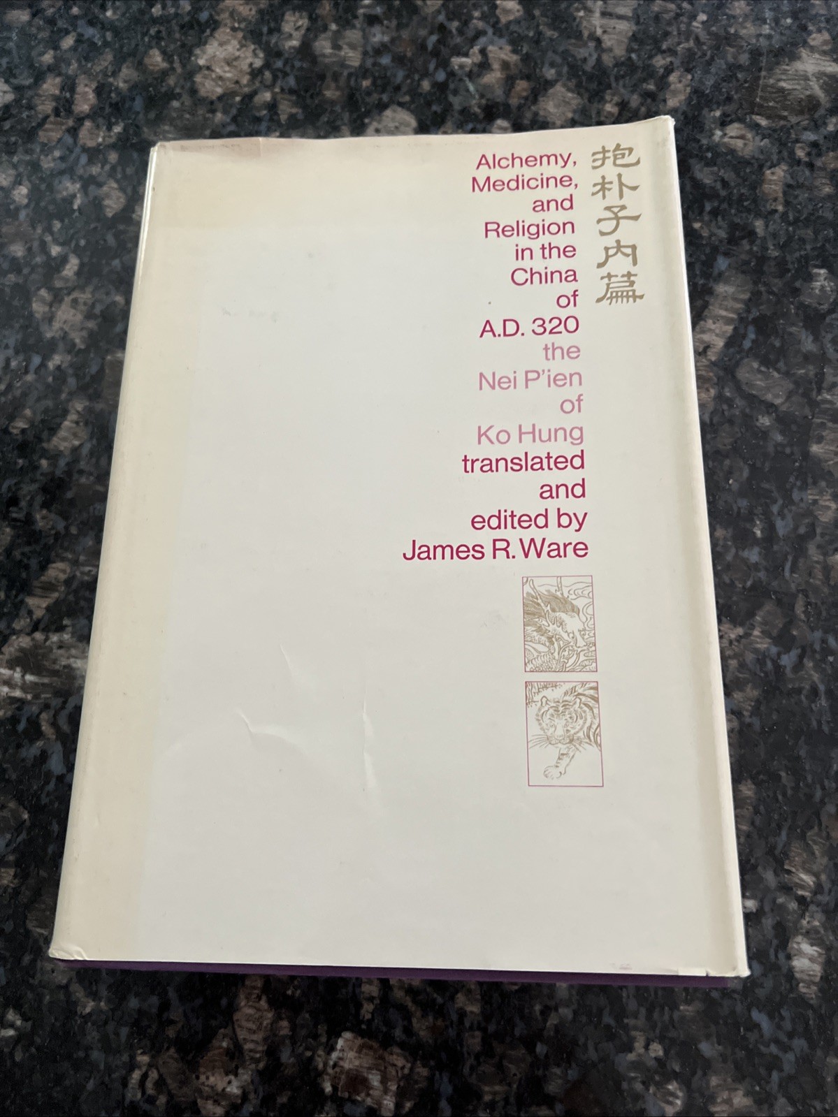 Alchemy, Medicine, and Religion in the China of A.D. 320, James Ware HBDC 1966