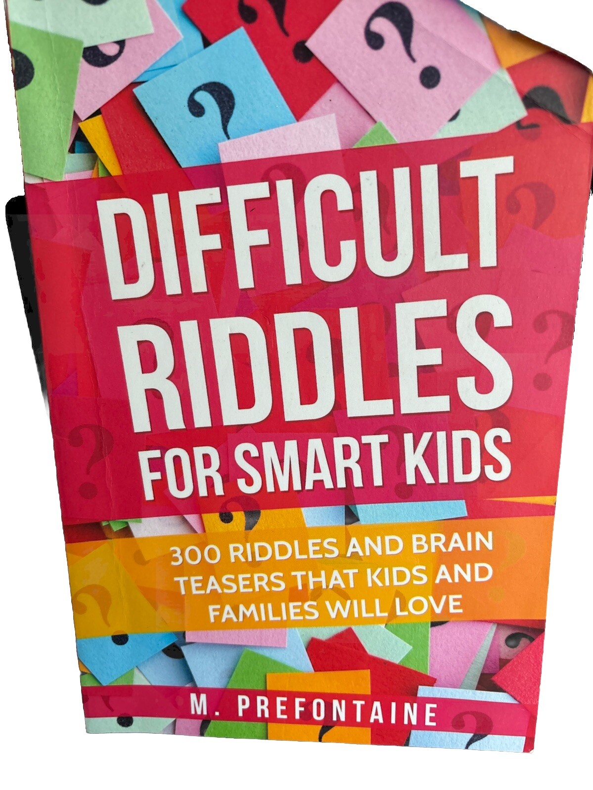 Difficult Riddles For Smart Kids: 300 Difficult Riddles And Brain Teasers – GOOD