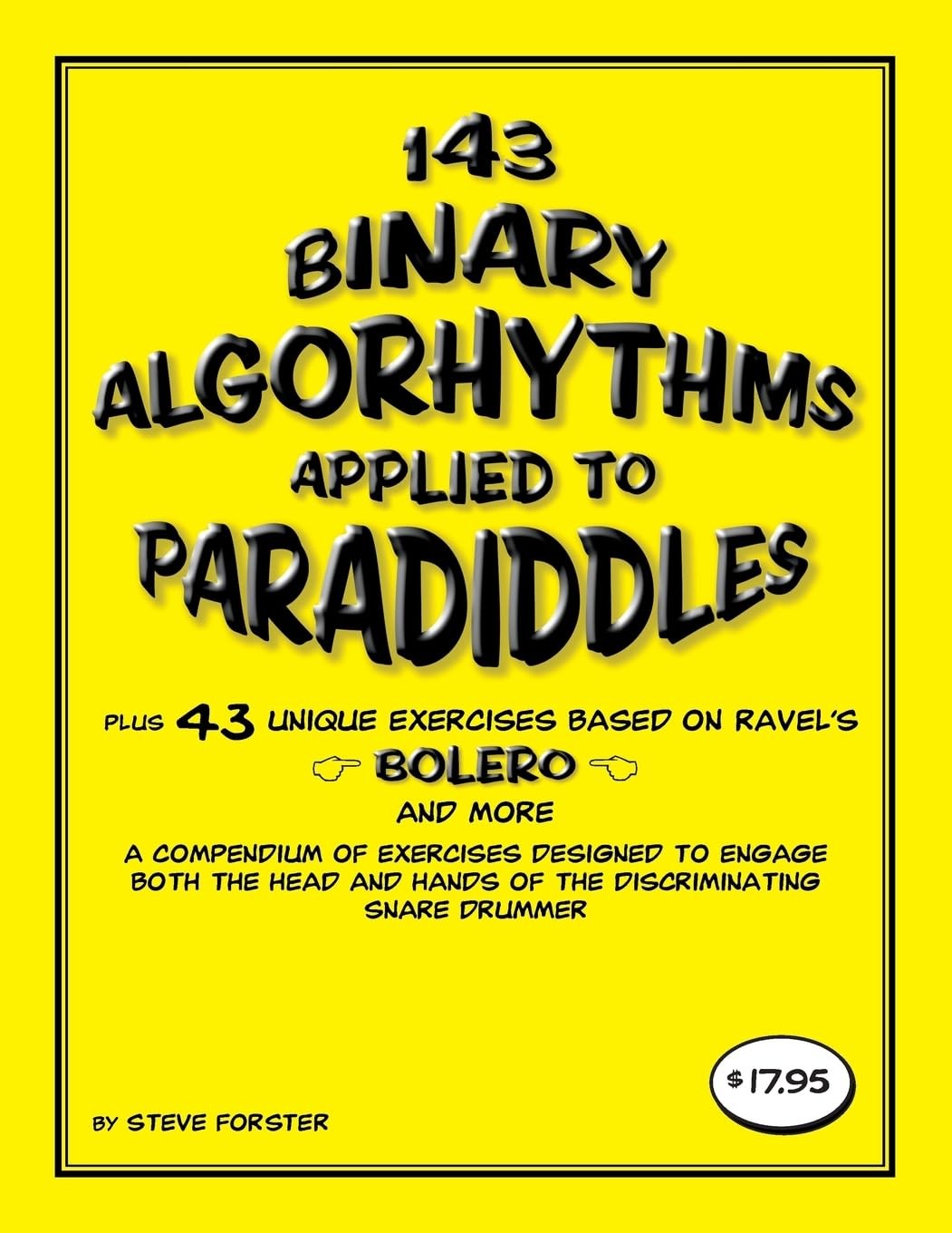 143 Binary Algorhythms applied to paradiddles plus 43 unique exercises based…