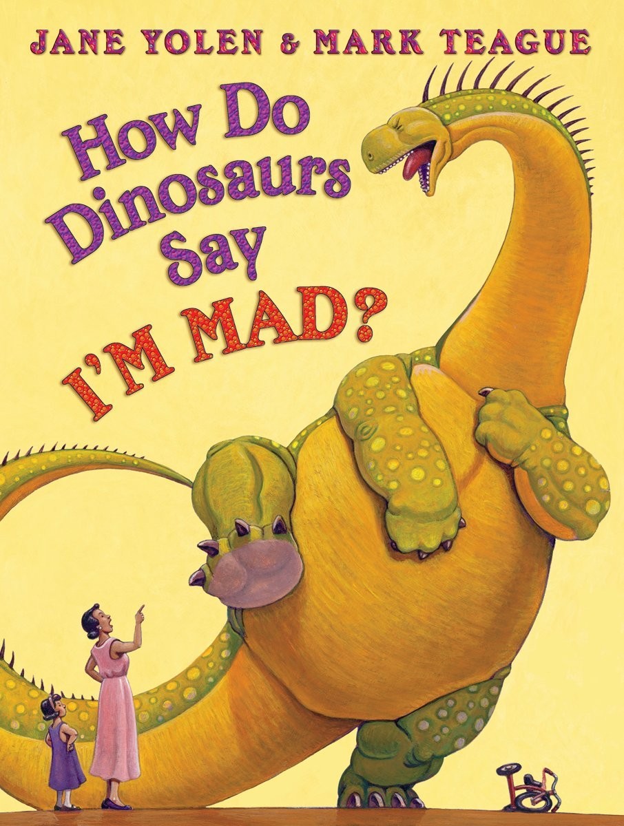 How Do Dinosaurs Say I’M MAD?