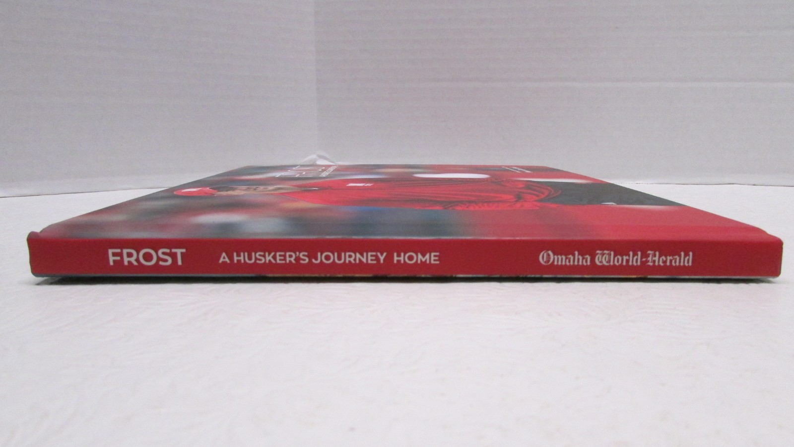 Frost A Husker’s Journey Home Illustrated Omaha World Herald HC Book