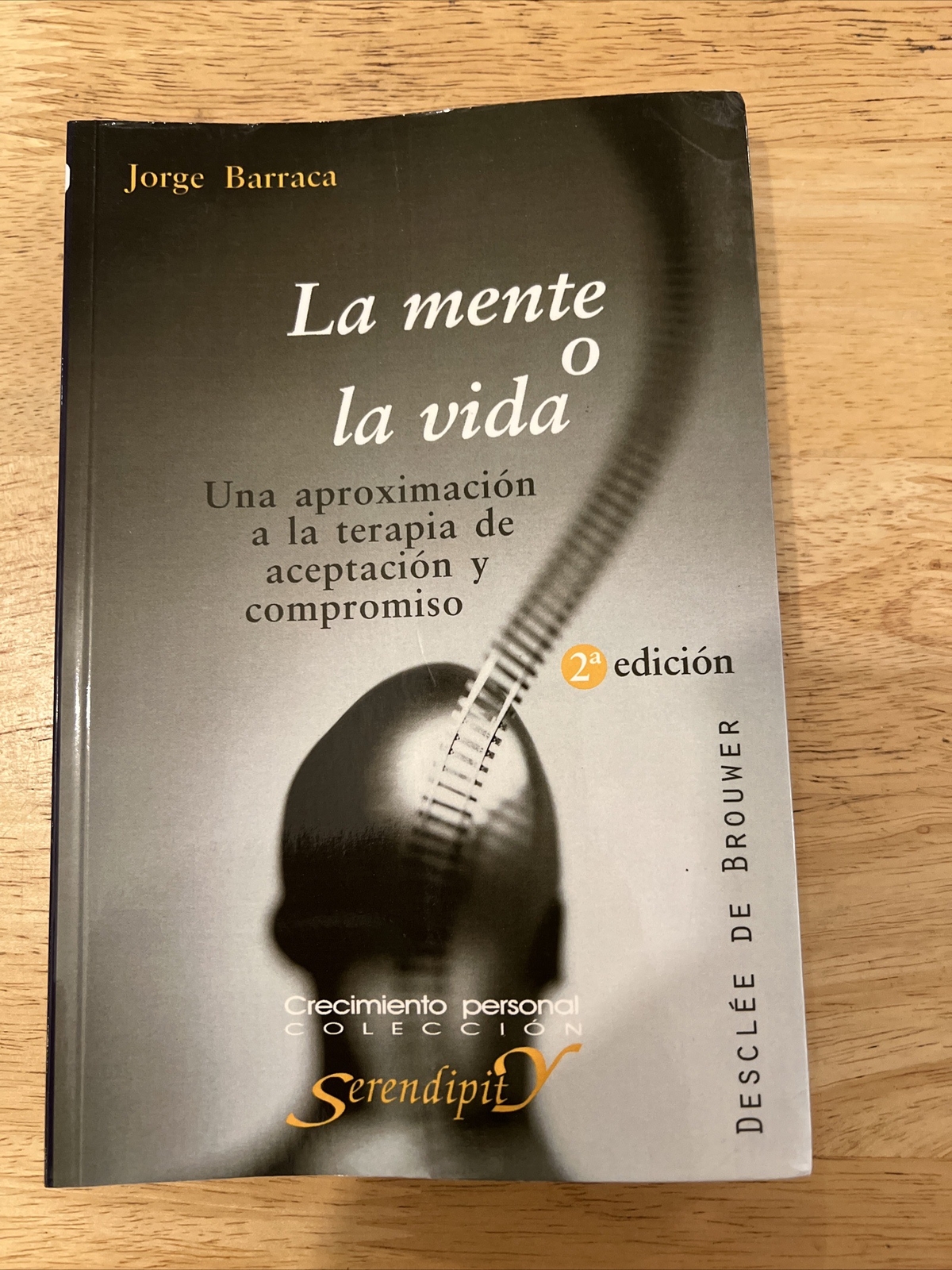 LA MENTE O LA VIDA. UNA APROXIMACION A LA TERAPIA DE By Jorge Barraca – Good